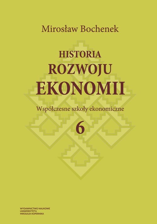 Image of Historia rozwoju ekonomii Tom 6 Współczesne szkoły ekonomiczne