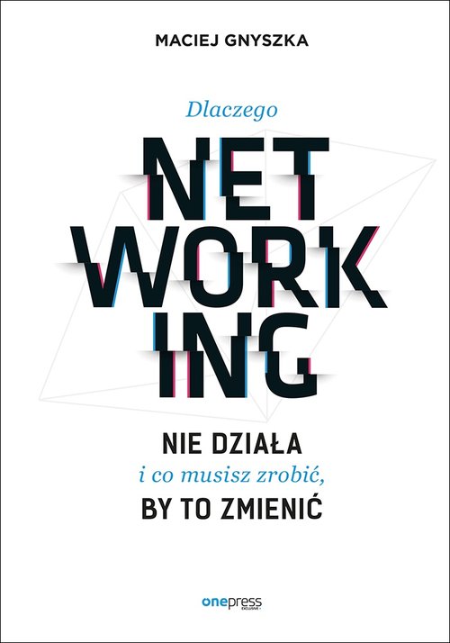 Image of Dlaczego networking nie działa i co musisz zrobić, by to zmienić
