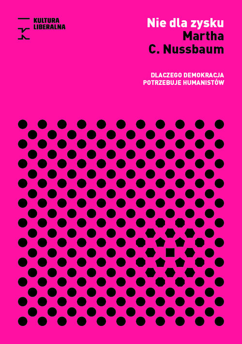 Image of Nie dla zysku Dlaczego demokracja potrzebuje humanistów