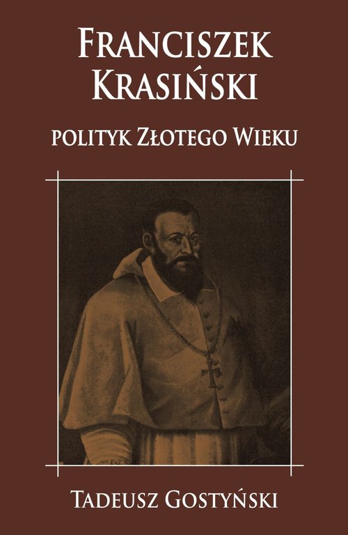 Image of Franciszek Krasiński Polityk Złotego Wieku