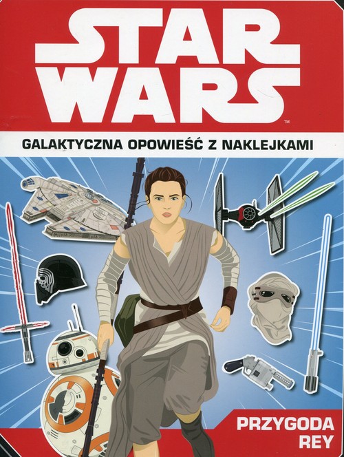 Image of Star Wars Przygoda Rey Galaktyczna opowieść z naklejkami