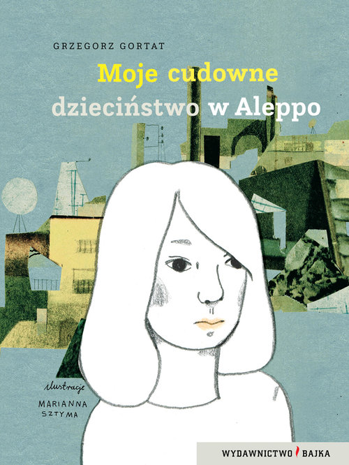 Image of Moje cudowne dzieciństwo w Aleppo