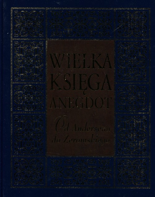 Image of Wielka księga anegdot Od Andersena do Żeromskiego