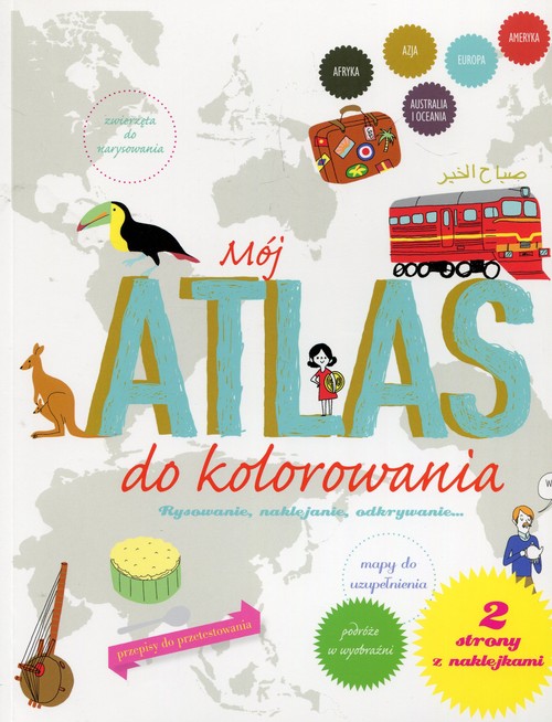 Image of Mój atlas do kolorowania Rysowanie, naklejanie, odkrywanie...