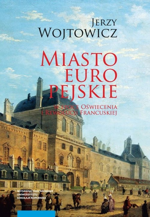Image of Miasto europejskie w epoce Oświecenia i Rewolucji Francuskiej