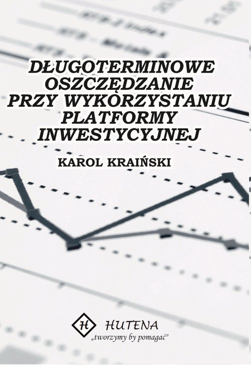 Image of Długoterminowe oszczędzanie przy wykorzystaniu platformy inwestycyjnej