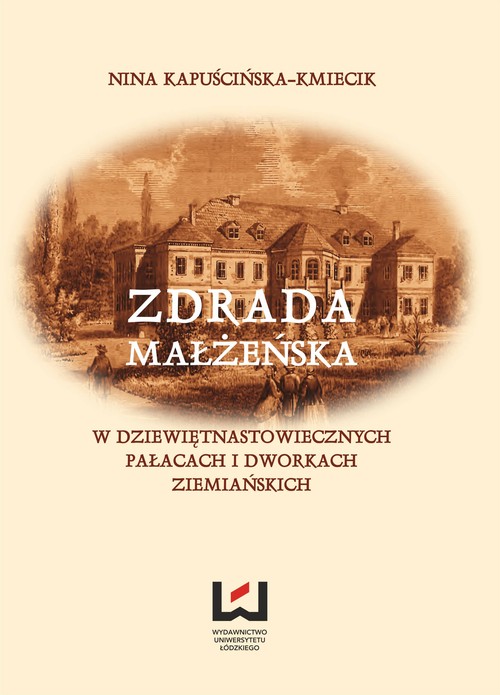 Image of Zdrada małżeńska w dziewiętnastowiecznych pałacach i dworach ziemiańskich