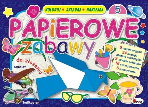 Image of Papierowe zabawy 5 Koloruj składaj naklejaj