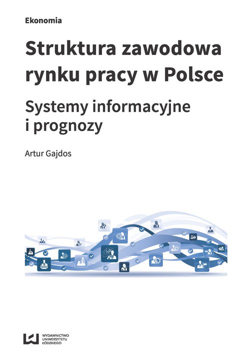 Image of Struktura zawodowa rynku pracy w Polsce Systemy informacyjne i prognozy