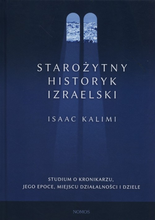 Image of Starożytny historyk izraelski Studium o Kronikarzu, jego epoce, miejscu działalności i dziele