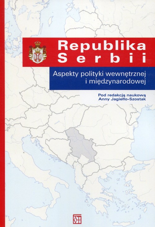 Image of Republika Serbii Aspekty polityki wewnętrznej i międzynarodowej
