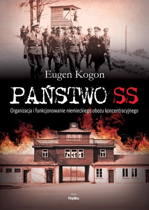 Image of Państwo SS Organizacja i funkcjonowanie niemieckiego obozu koncentracyjnego