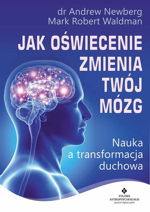 Image of Jak oświecenie zmienia Twój mózg Nauka a transformacja duchowa
