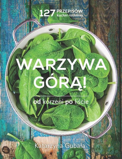 Image of Warzywa górą Od korzeni po liście