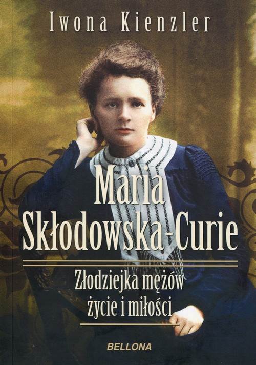 Image of Maria Skłodowska-Curie Złodziejka mężów życie i miłości