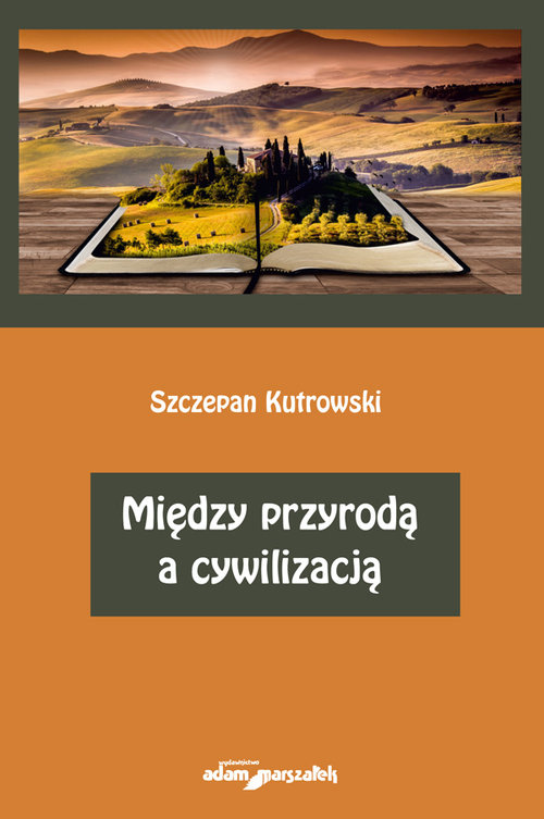 Image of Między przyrodą a cywilizacją