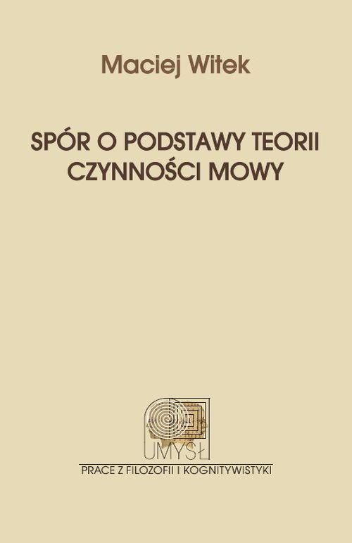 Image of Spór o podstawy teorii czynności mowy