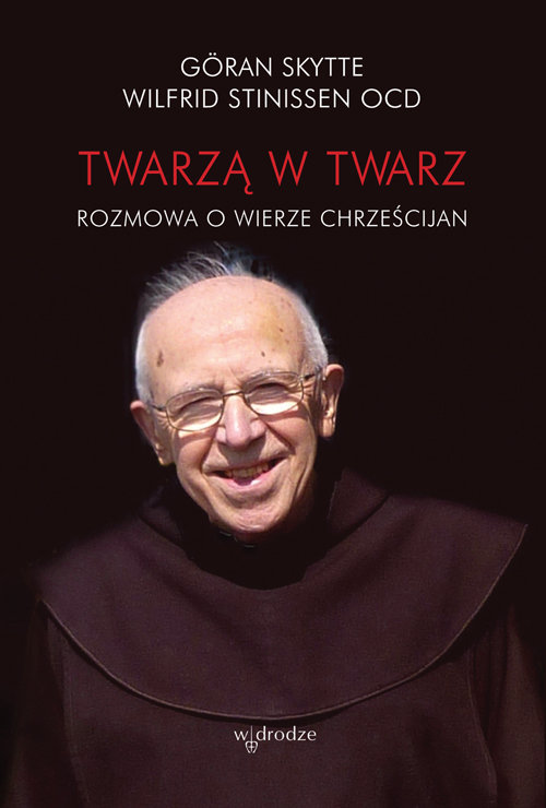 Image of Twarzą w twarz Rozmowa o wierze chrześcijan
