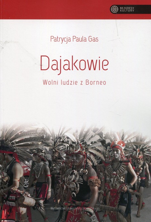 Image of Dajakowie Wolni ludzie z Borneo