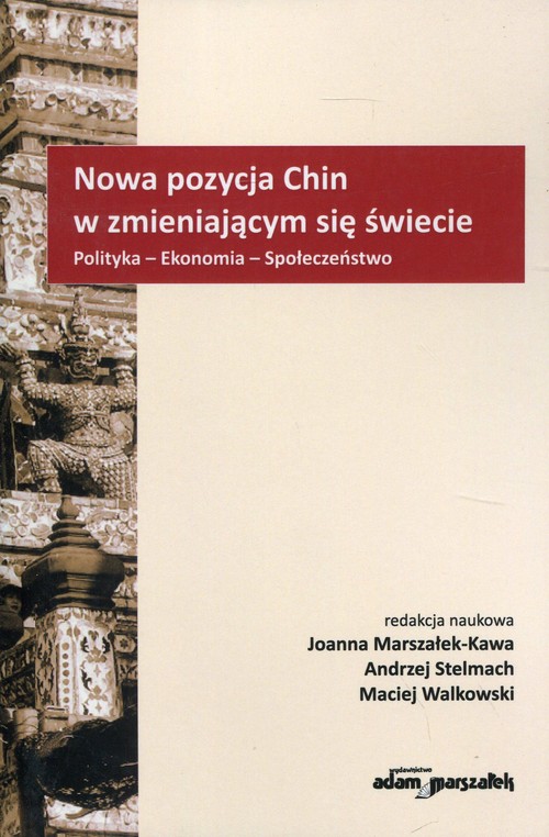 Image of Nowa pozycja Chin w zmieniającym się świecie Polityka - Ekonomia - Społeczeństwo