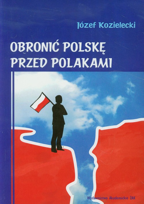 Image of Obronić Polskę przed Polakami
