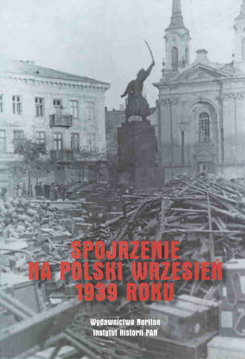 Image of Spojrzenie na polski Wrzesień 1939 roku