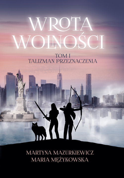 Image of Wrota Wolności Tom 1 Talizman Przeznaczenia