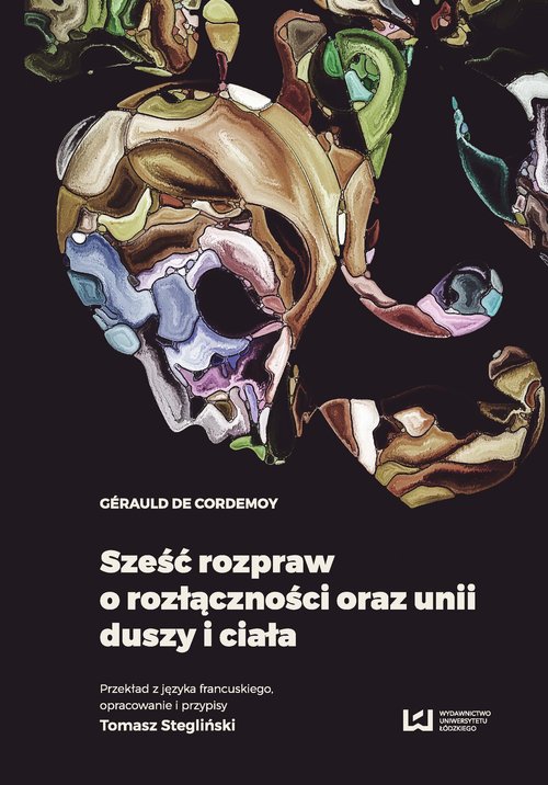 Image of Sześć rozpraw o rozłączności oraz unii duszy i ciała