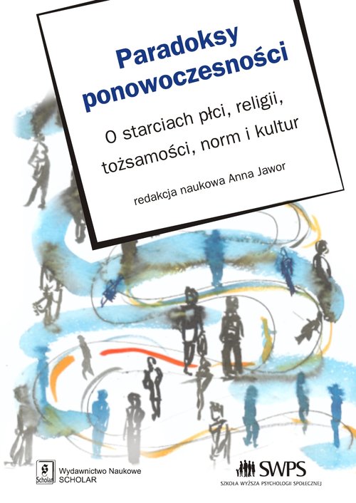 Image of Paradoksy ponowoczesności O starciach płci, religii, tożsamości, norm i kultur