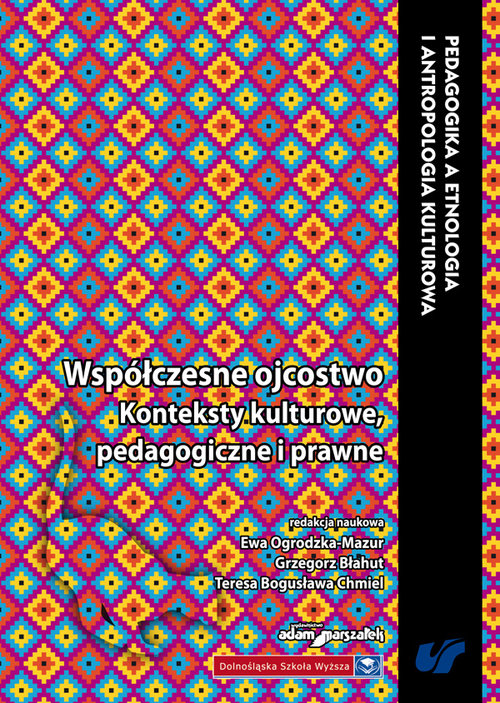 Image of Wspólczesne ojcostwo Konteksty kulturowe, pedagogiczne i prawne