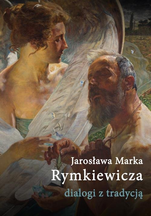 Image of Jarosława Marka Rymkiewicza dialogi z tradycją