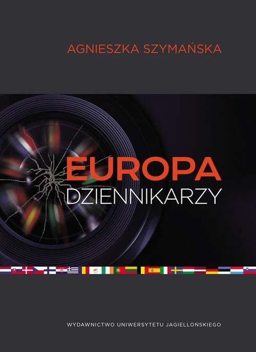 Image of Europa dziennikarzy Dyplomacja mediów i post narodowa Europa w świetle wypowiedzi niemieckich dziennikarzy prasowych