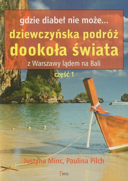Image of Gdzie diabeł nie może Dziewczyńska podróż dookoła świata Z Warszawy lądem na Bali część 1