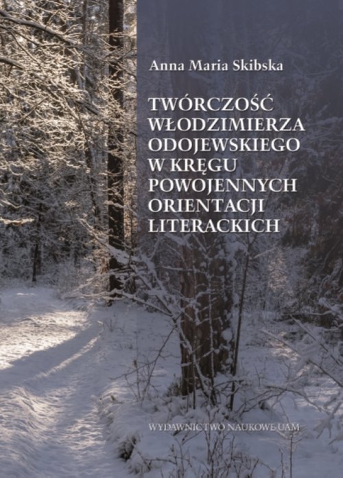 Image of Twórczość Włodzimierza Odojewskiego w kręgu powojennych orientacji literackich