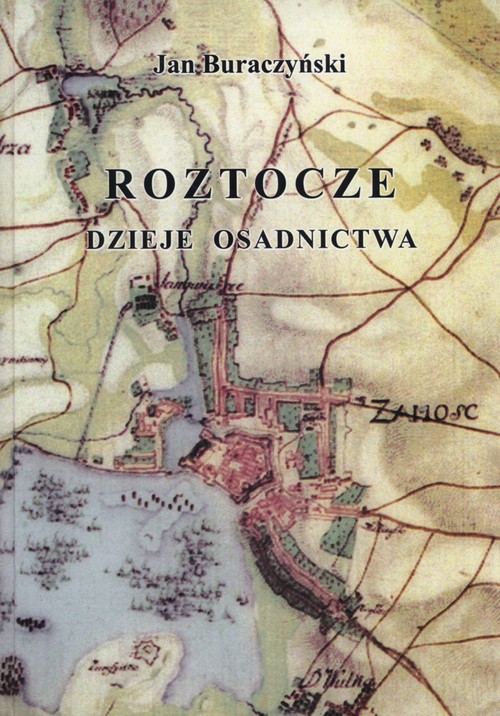 Image of Roztocze Dzieje osadnictwa