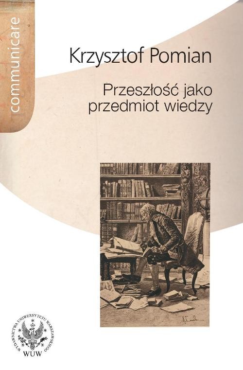 Image of Przeszłość jako przedmiot wiedzy