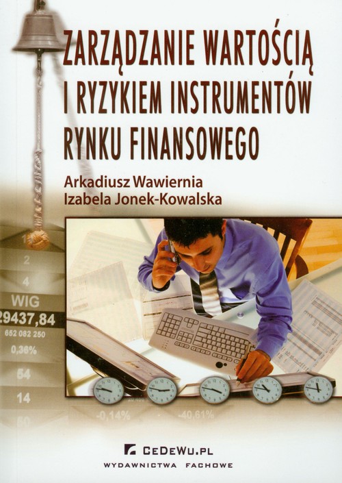 Image of Zarządzanie wartością i ryzykiem instrumentów rynku finansowego