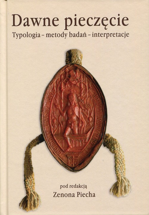 Image of Dawne pieczęcie Typologia - metody badań - interpretacje