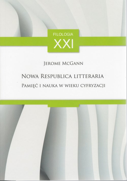 Image of Nowa Respublica Litteraria Pamięć i nauka w wieku cyfryzacji