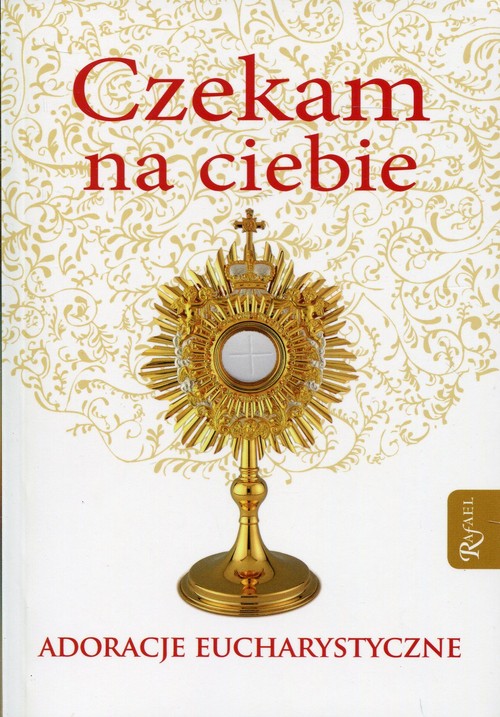 Image of Czekam na ciebie Adoracje eucharystyczne