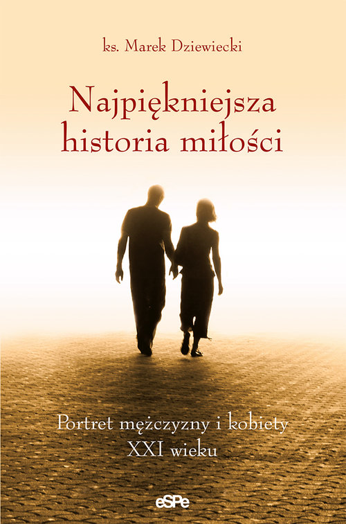 Image of Najpiękniejsza historia miłości Portret mężczyzny i kobiety XXI wieku