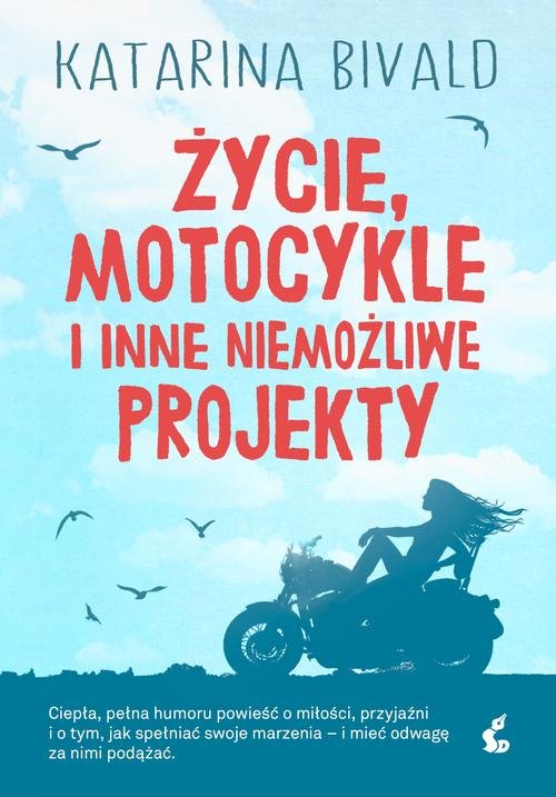 Image of Życie motocykle i inne niemożliwe projekty