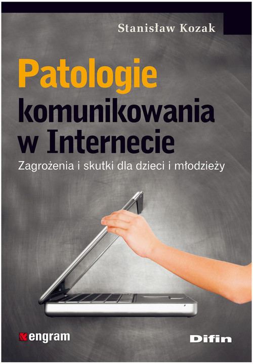 Image of Patologie komunikowania w Internecie Zagrożenia i skutki dla dzieci i młodzieży