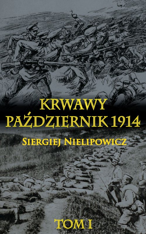 Image of Krwawy październik 1914 Tom 1