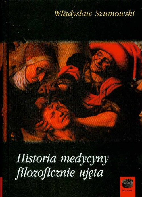 Image of Historia medycyny filozoficznie ujęta