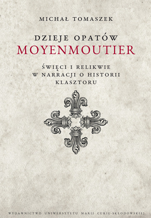 Image of Dzieje Opatów Moyenmoutier. Święci i relikwie w narracji o historii klasztoru