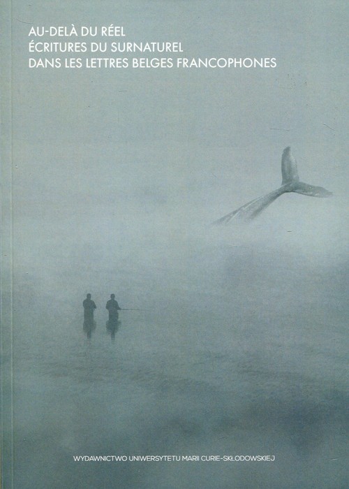 Image of Au-Dela Du Reel Ecritures Du Surnaturel Dans Les Lettres Belges Francophones
