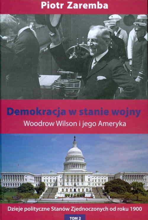 Image of Demokracja w stanie wojny Woodrow Wilson i jego Ameryka