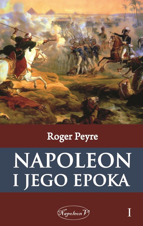 Image of Napoleon i jego epoka Tom1