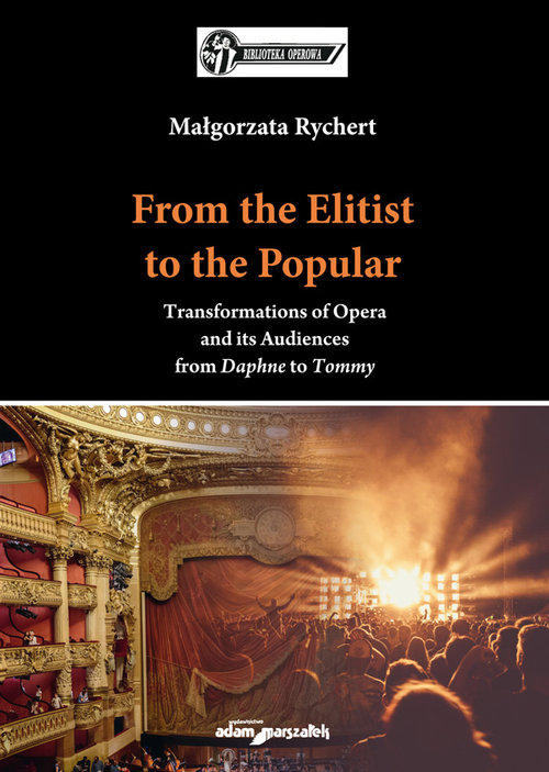 Image of From the Elitist to the Popular. Transformations of Opera and its Audiences from Daphne to Tommy
